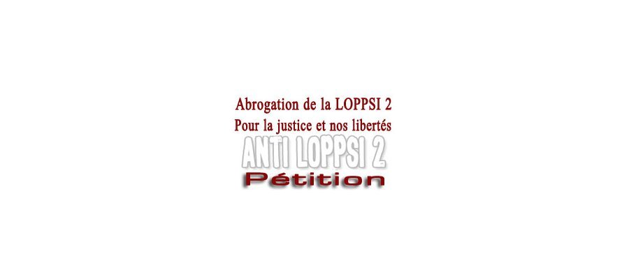 Image:Pétition : Abrogation de la LOPPSI 2 !