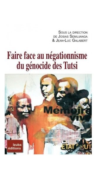Illustration:Faire face au négationnisme du génocide des Tutsi