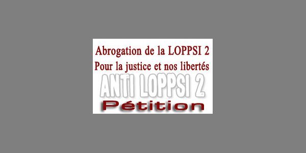 Image:Pétition: Abrogation de la LOPPSI 2 !