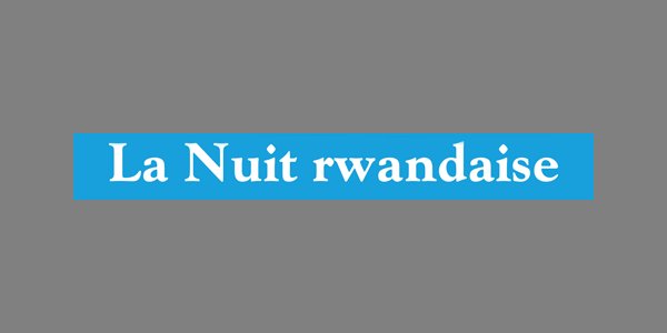Image:La Nuit rwandaise n°5